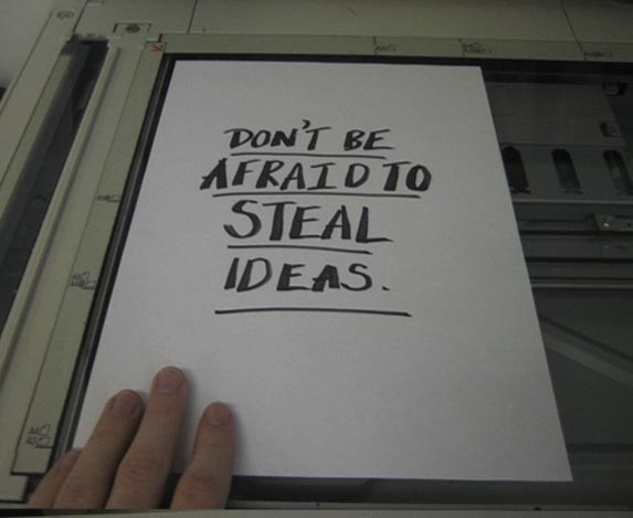 Don't be afraid to steal ideas